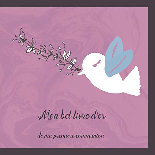 Mon bel livre d'or de ma première communion: J'ai reçu Jésus - Parfait accord d'idées, de sentiments - Motif: rose book