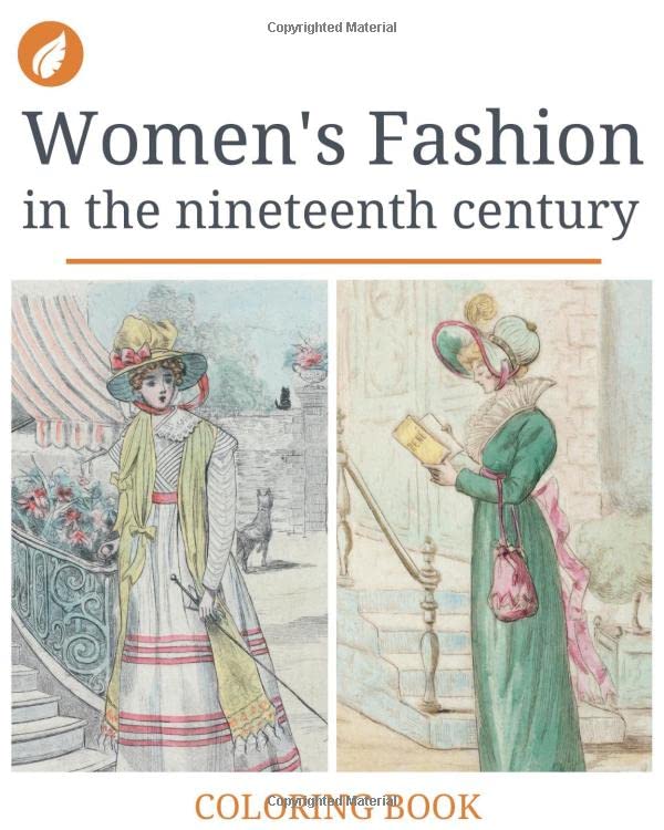 Women's Fashion in the nineteenth century: Coloring Book (Coloring Books, Band 2) Film, Art & Culture