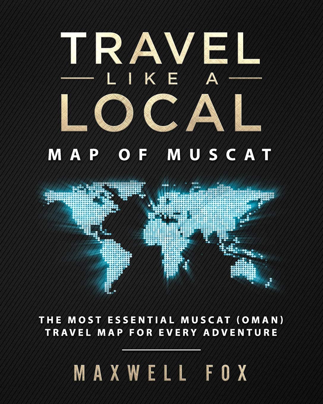 Travel Like a Local - Map of Muscat: The Most Essential Muscat (Oman) Travel Map for Every Adventure Leisure, Home & Garden