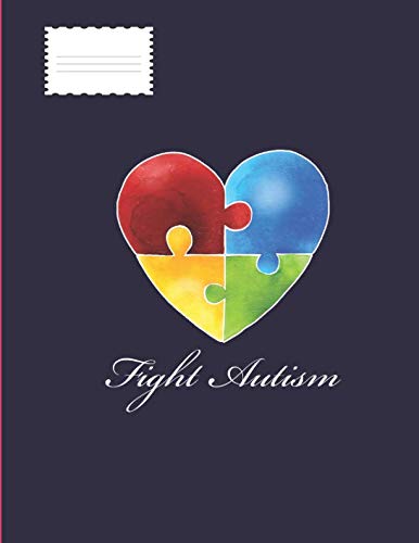 Fight Autism: Composition Note Book Journal; Autism Awareness Heart Puzzle Notebook 8.5 x 11 in 110 Pages Health, Nutrition & Fitness