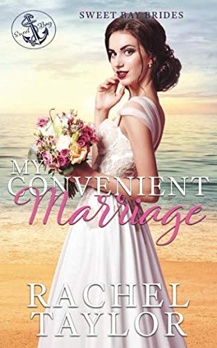 My Convenient Marriage (Sweet Bay Brides, Band 1) Contemporary Romance