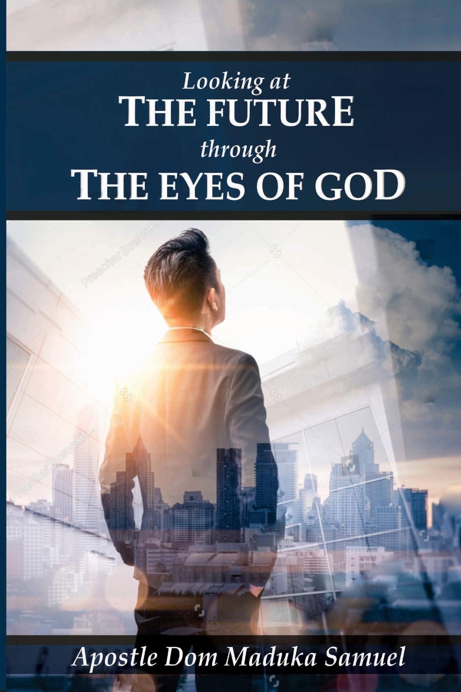 LOOKING AT THE FUTURE THROUGH THE EYES OF GOD Books