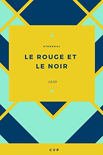 Le Rouge et le Noir: Chronique du XIXe siècle Classics