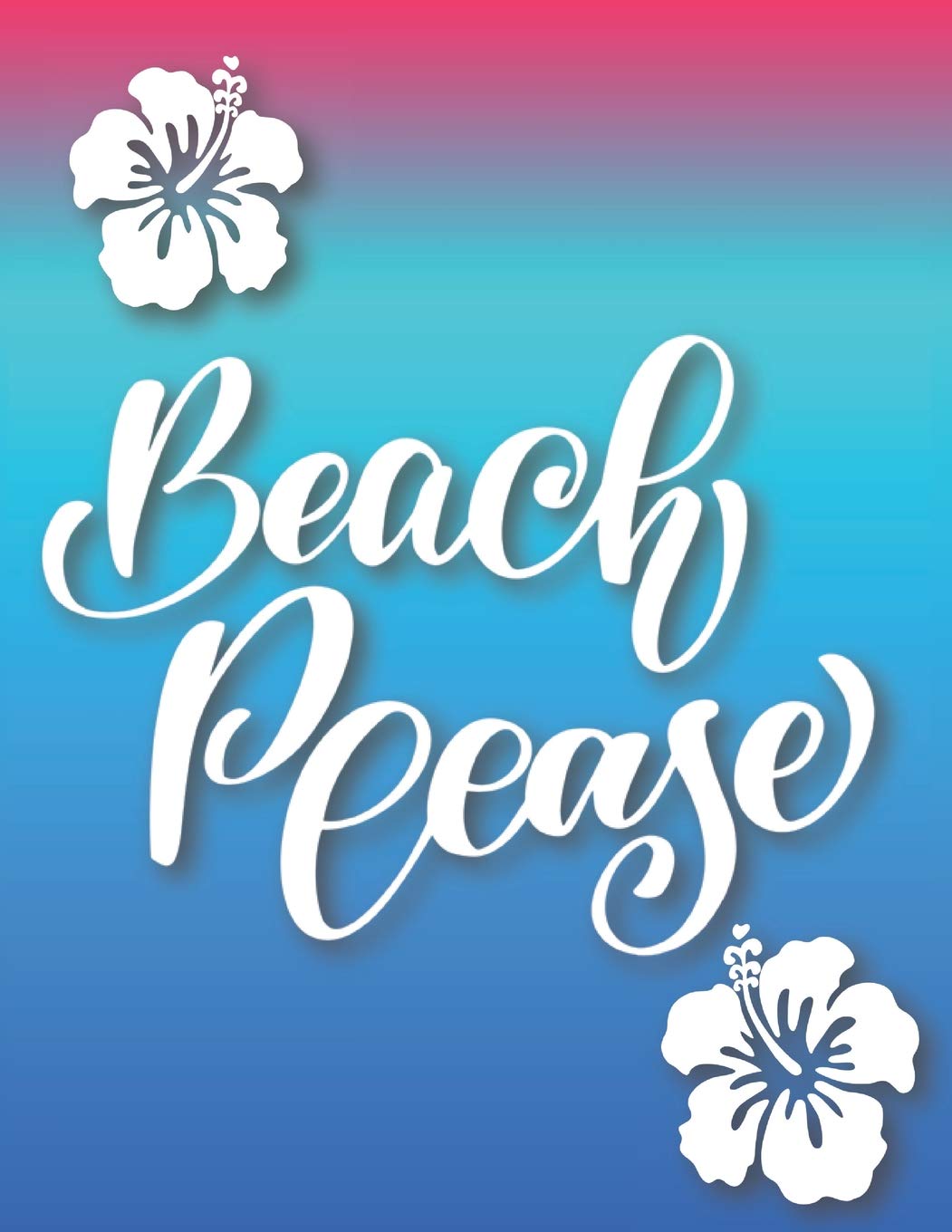 Beach Please: Hawaiian Tiki-Themed 8.5 x 11 Blank Lined Notebook for Beach Lovers and Travel Adventurers Mathematics