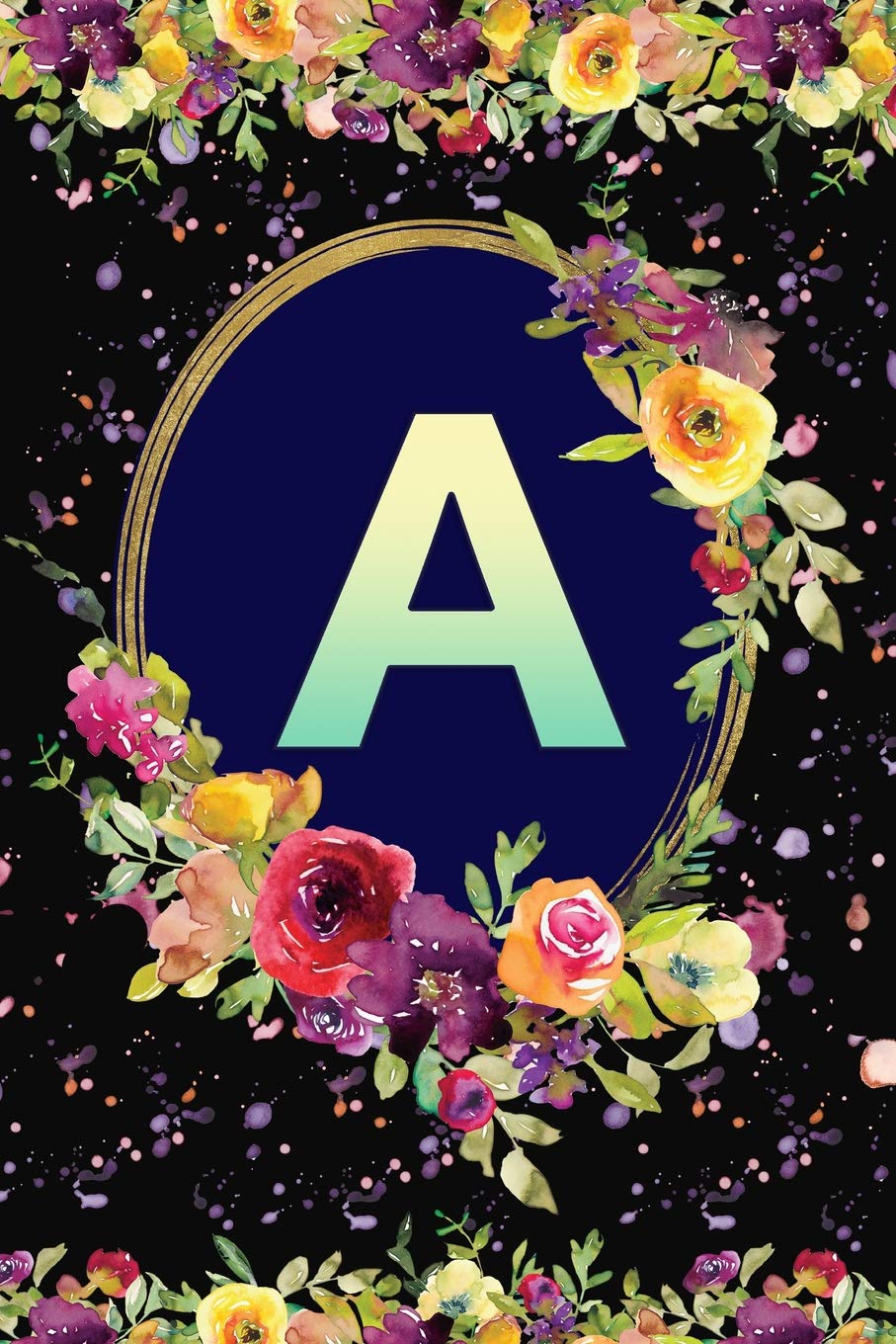 A: Beautiful Monogram Initial A Notebook: Awesome And Stylish Floral Gift Lined Journal For Girls And Women Tiptoi & Games