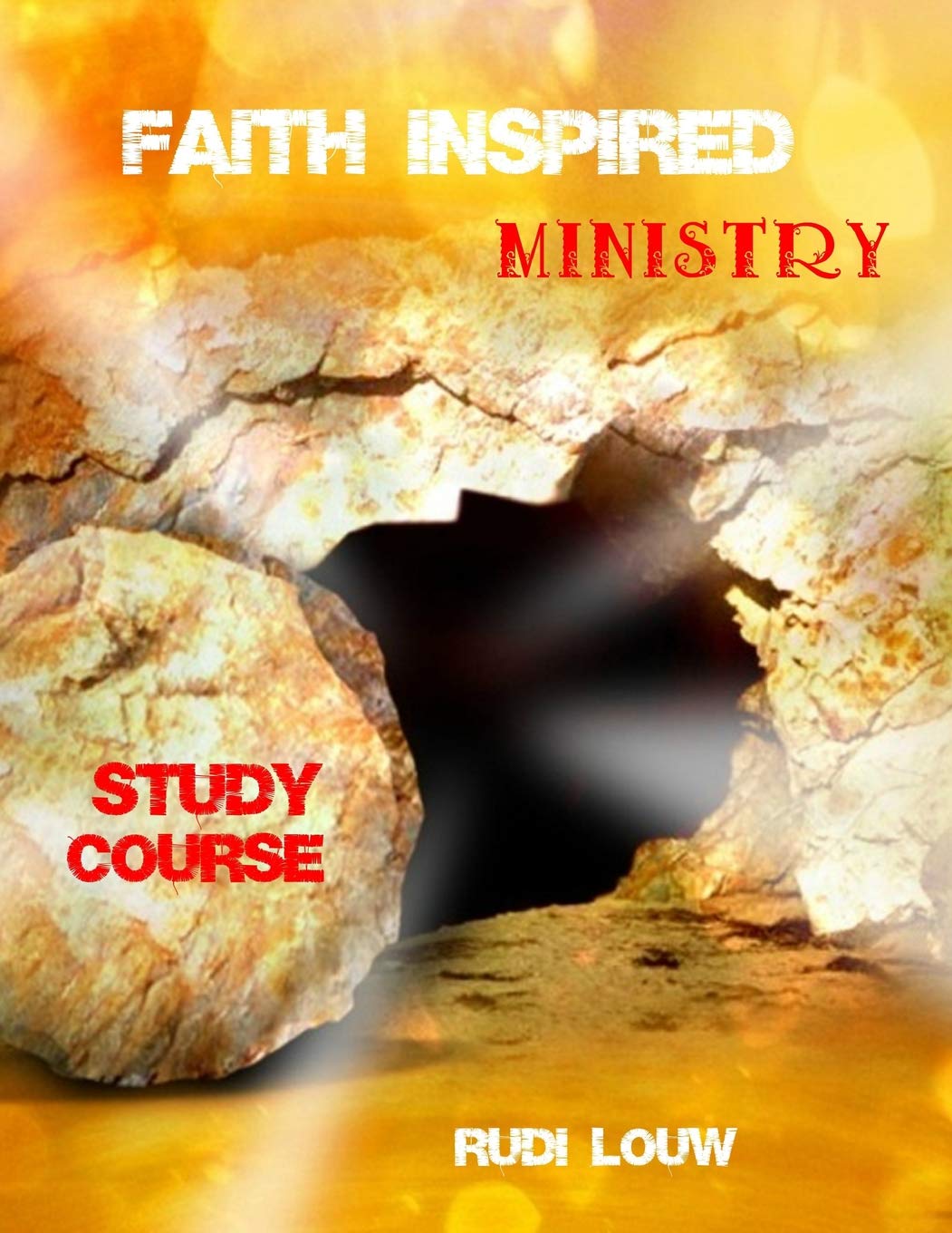 Faith Inspired Ministry Study Course: Helping people to fully appreciate and fully appropriate the truth of the gospel in their heart, and in their lives! book