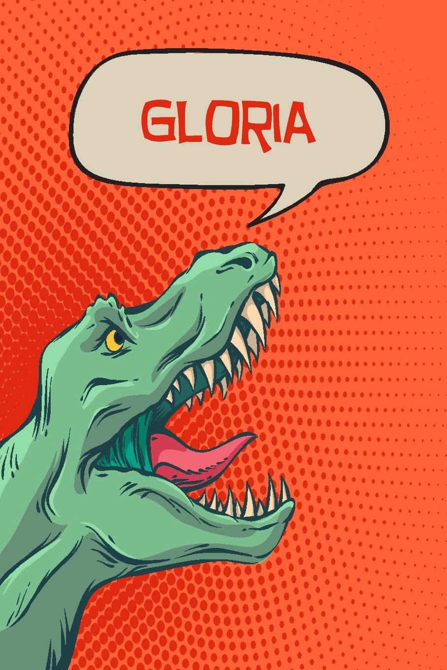 Gloria: dinosaur Tyrannosaurus Blank Comic Book Notebook Journal book 120 pages 6"x9" Essays & Short Stories
