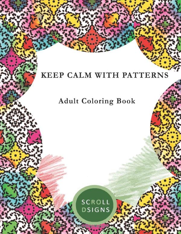 KEEP CALM WITH PATTERNS: Adult Coloring Book Hobbies & Crafts