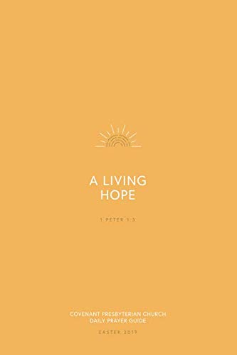 Covenant Presbyterian Church Daily Prayer Guide: Easter 2019 Religion & Esotericism