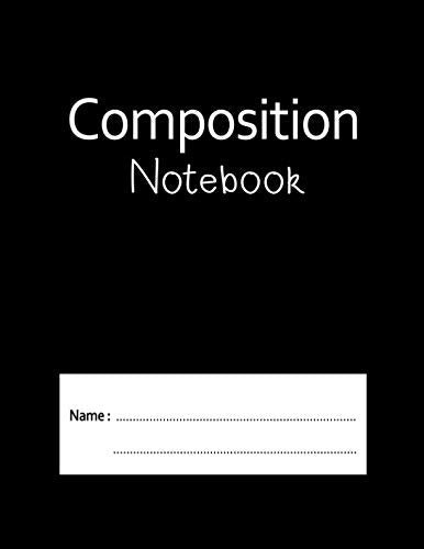 Composition notebook: composition notebook wide ruled 8.5" x11" size, 120 Pages , wide ruled , lined – for writing , Sketching , Journal, notes, student, teacher, school Learning & Reference