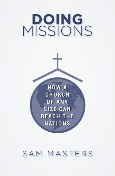 Doing Missions: How a Church of Any Size Can Reach the Nations Religion & Esotericism