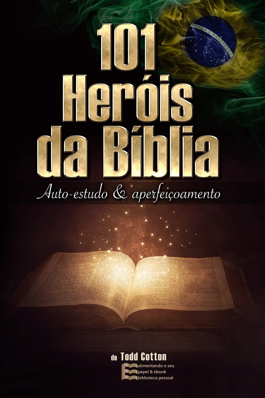 101 Heróis da Bíblia - Auto-estudo & aperfeiçoamento: Brasil book