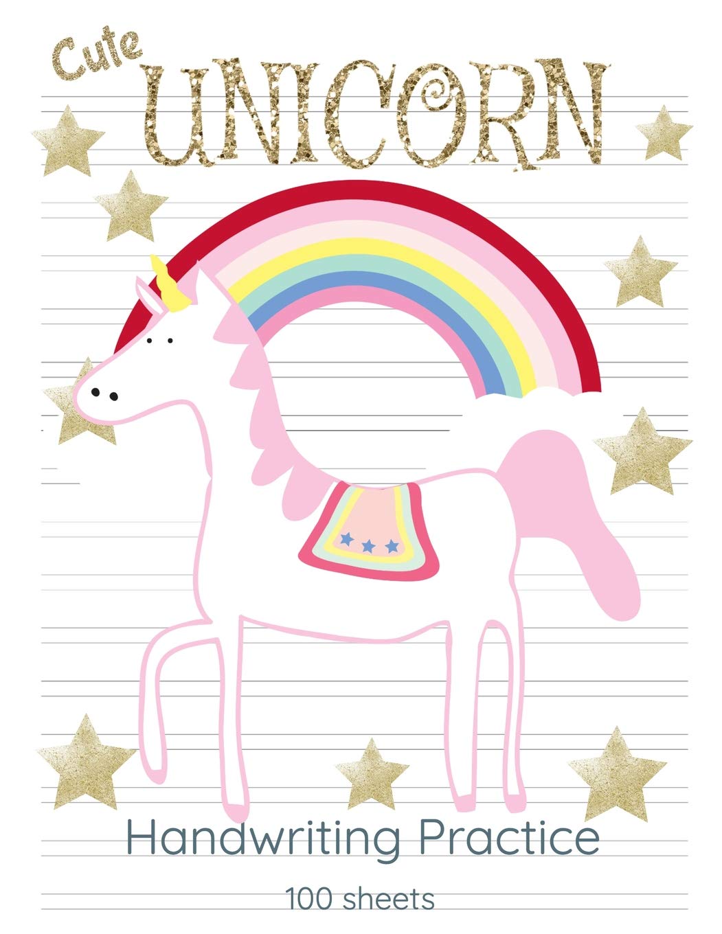 Cute Unicorn Handwriting Practice: Mid Lined Handwriting Blank Workbook 8.5x11 Workbook 8.5x11 Unicorn Under Rainbow Reading Aloud & Learning to Read