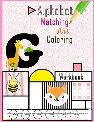 Alphabet Matching And Coloring Workbook: Activity book for Kids ,Preschool Coloring , Tracing Handwriting and matching Alphabet , Animals Theme Non-fiction