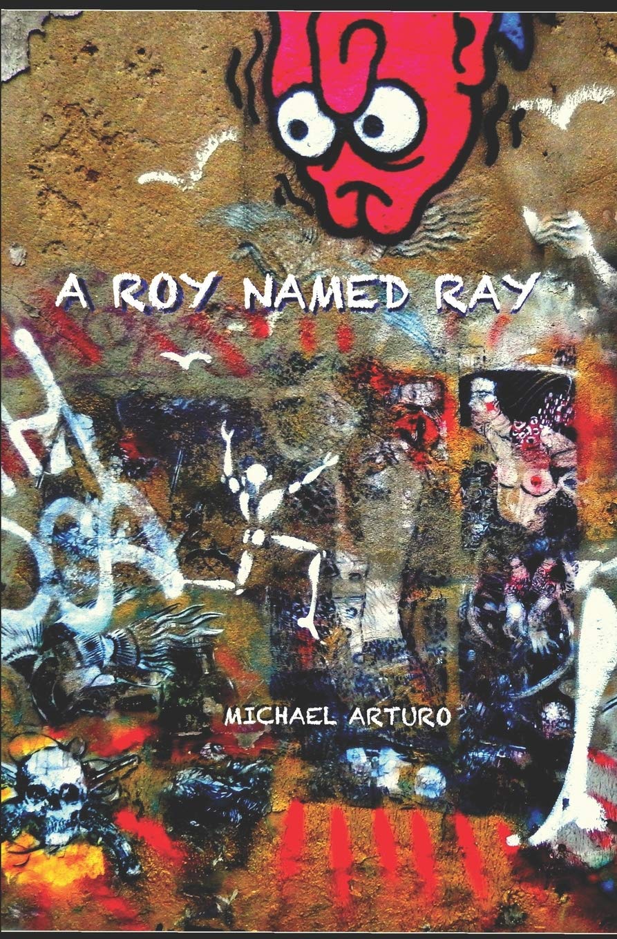 A Roy Named Ray: a dark comedic screenplay/novella Humour & Satire
