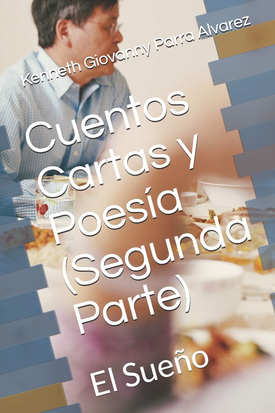 Cuentos Cartas y Poesía (Segunda Parte): El Sueño Philosophy
