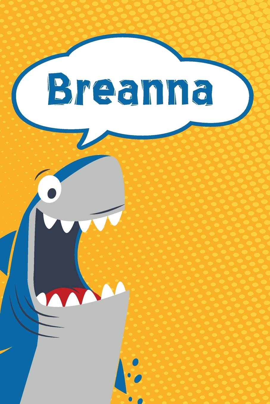 Breanna: Great White Shark Blank Comic Book Notebook Journal book 120 pages 6"x9" Essays & Short Stories