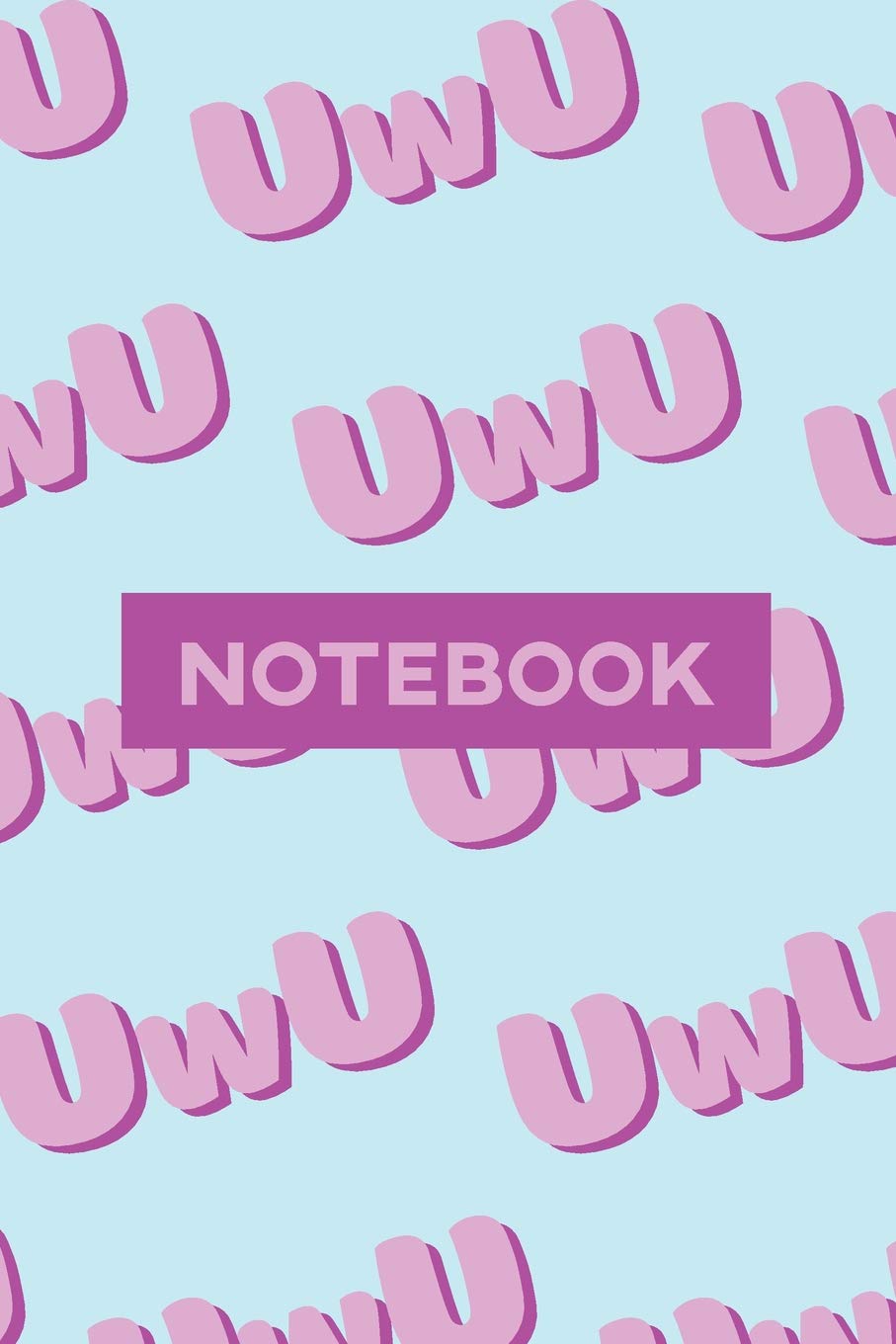 Notebook: UwU Cuteness Overload Purple Pink Typography Meme book