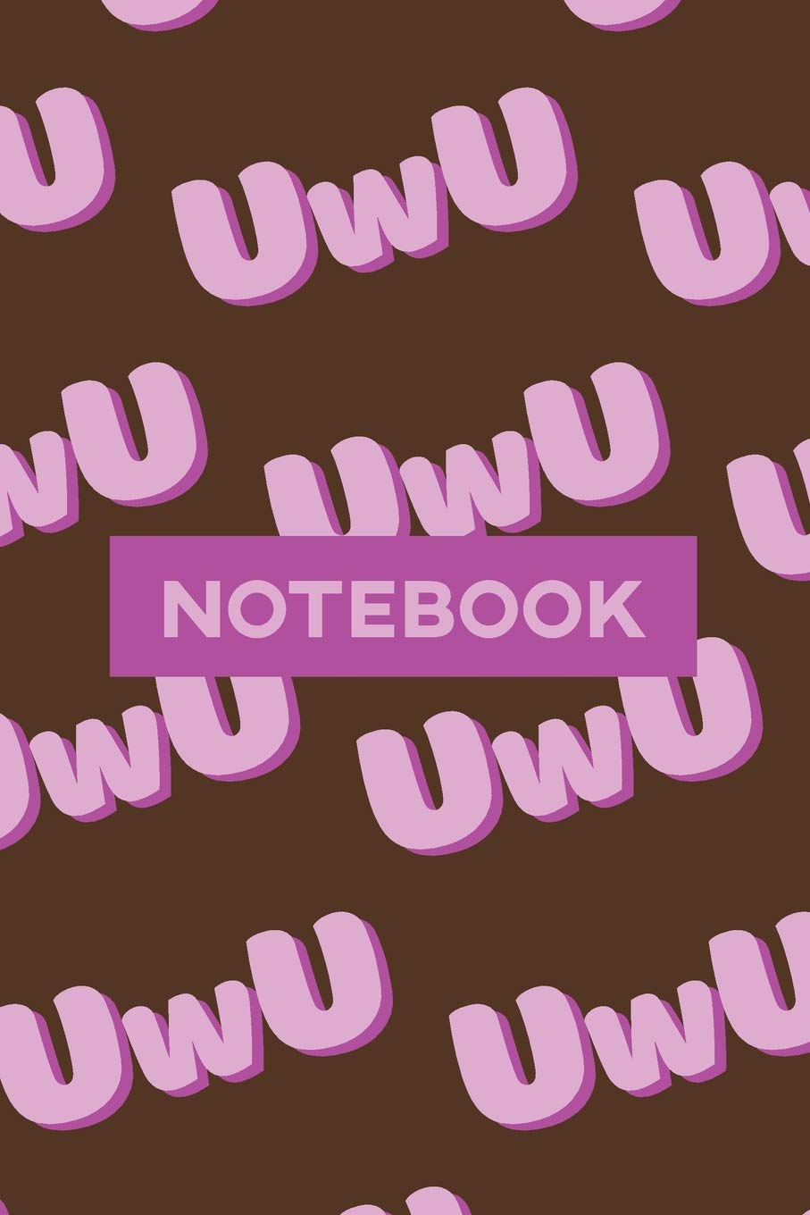 Notebook: UwU Cuteness Overload Purple Pink Typography Meme Books