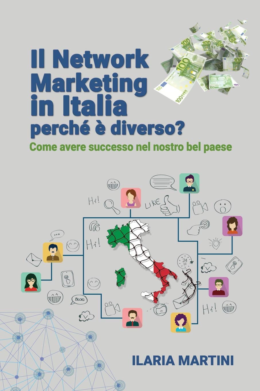 Network Marketing in Italia: perché è diverso?: Come avere successo nel nostro bel paese (Attrai ciò che desideri, Band 1) Business, Finance & Career