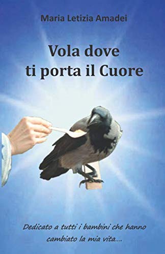 Vola dove ti porta il Cuore book