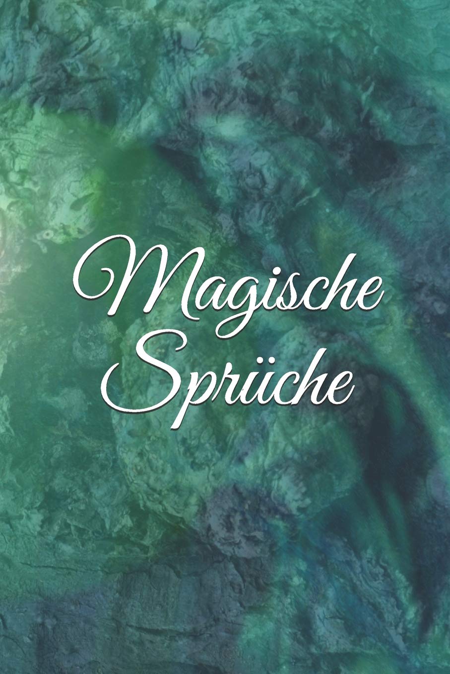 Magische Sprüche: Zauberbuch Zauber Zauberei Hexe Hexerei Zauberspruch Magie Magier Classics