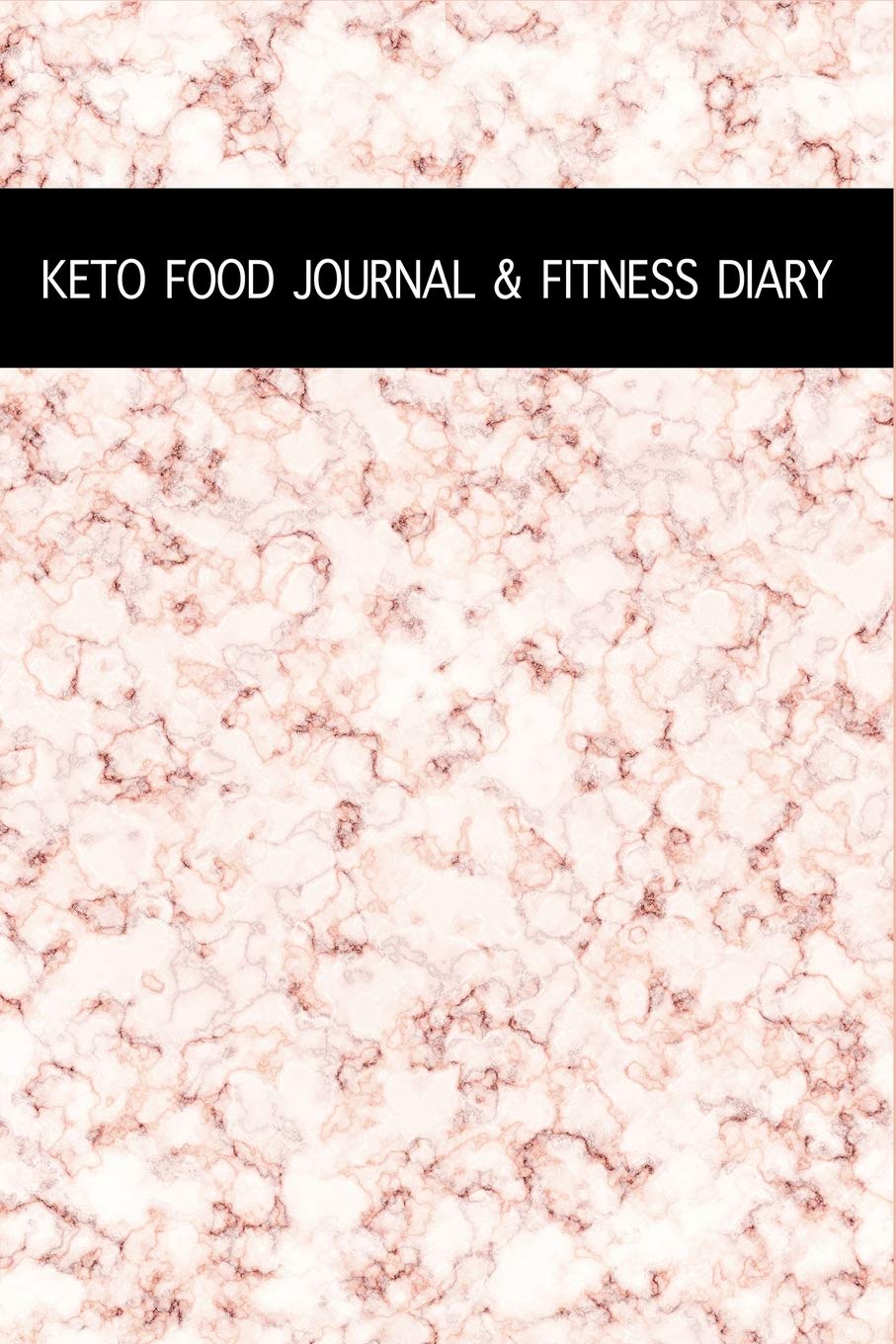 Keto Food Journal & Fitness Diary: Marble Personal Food Journal for Men, Fitness Diary & Food Tracker, Weekly Meal Planner & Grocery List, Blank Recipes Pages & Gratitude with Prompts Health, Nutrition & Fitness