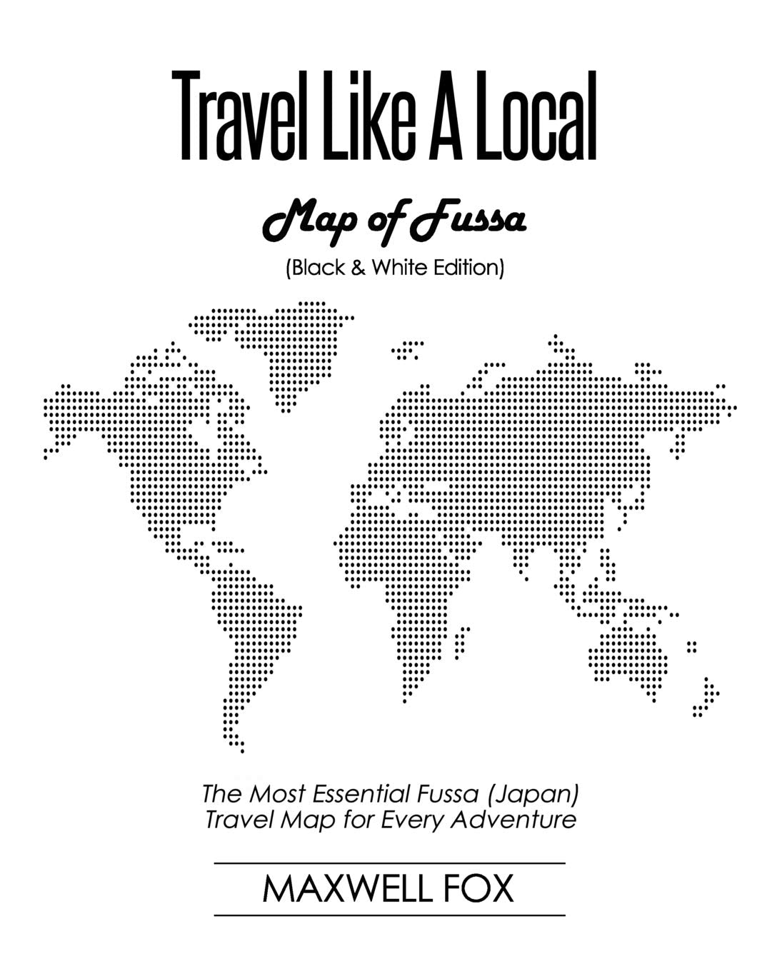 Travel Like a Local - Map of Fussa (Black and White Edition): The Most Essential Fussa (Japan) Travel Map for Every Adventure Leisure, Home & Garden