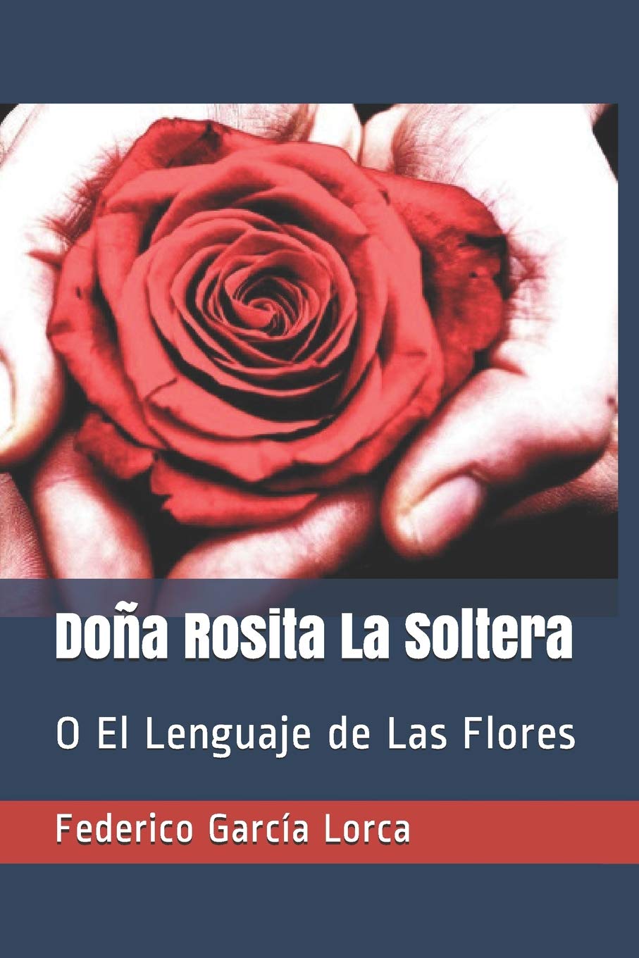 Doña Rosita La Soltera: O El Lenguaje de Las Flores Drama