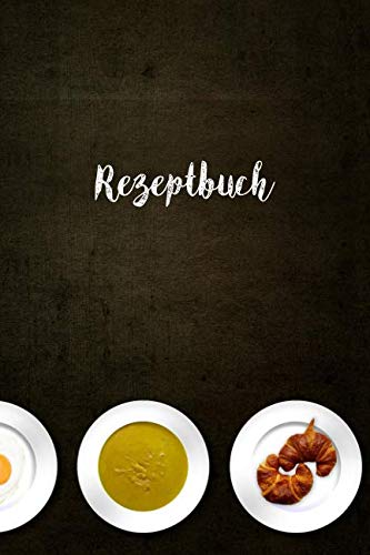 Rezeptbuch: Rezeptbuch zum notieren Ihrer Gerichte | 120 Seiten dotted Punkteraster 6x9 zoll | Notizbuch Bullet Journal Health, Nutrition & Fitness