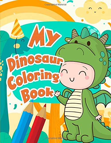 My Dinosaur Coloring Book: Watercolor Book Dinosaurs, Dinosaur Coloring Book For Kids, 8.5 x 11 Inches Psychology