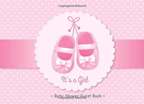 It's A Girl Baby Shower Guest Book: Guest Message Book, Shower, Advice for Parents Sign-In, Bonus Gift Tracker Log Paperback (Newborns Guest Book) Psychology