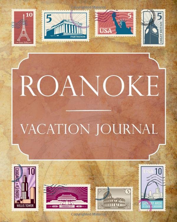 Roanoke Vacation Journal: Blank Lined Roanoke Travel Journal/Notebook/Diary Gift Idea for People Who Love to Travel Learning & Reference