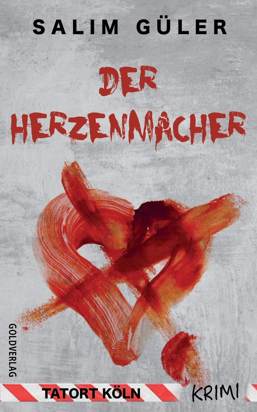 Der Herzenmacher: Krimi (Köln Krimi, Band 13) Horror & Mystery