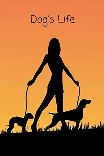Dog's Life: Lined Journal Notebook for Everybody, Writing, Calculate, Drawing and Sketching (110 Pages, Lined, 6 x 9)(Great Notebooks) book