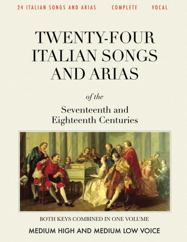 24 Italian Songs & Arias, Complete: Medium High and Medium Low Voice Sheet Music