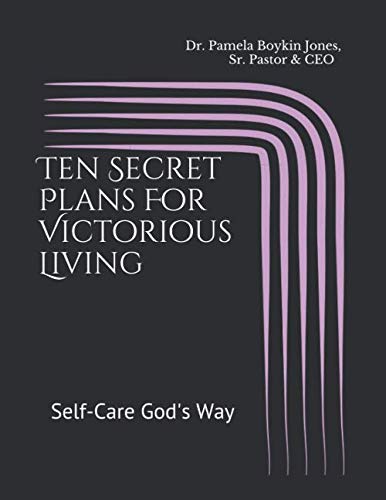 Ten Secrets For Victorious Living: Self-Care God's Way Religion & Esotericism