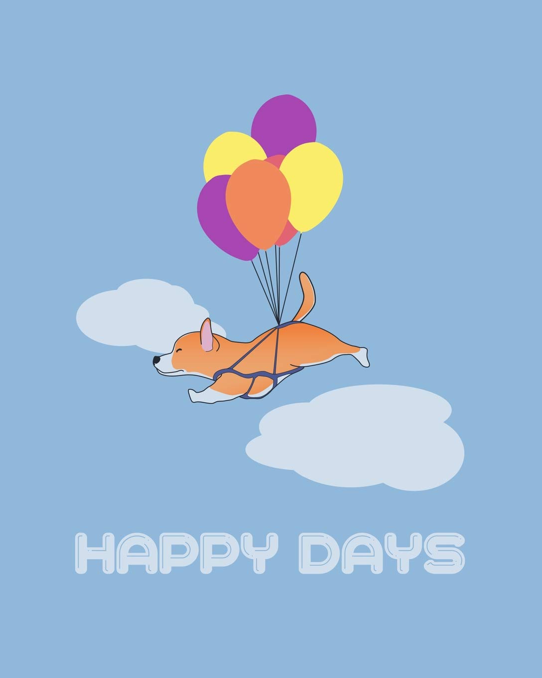 Happy Days - Pembroke Welsh Corgi: Writing Lined Journal / Notebook / Diary Pets