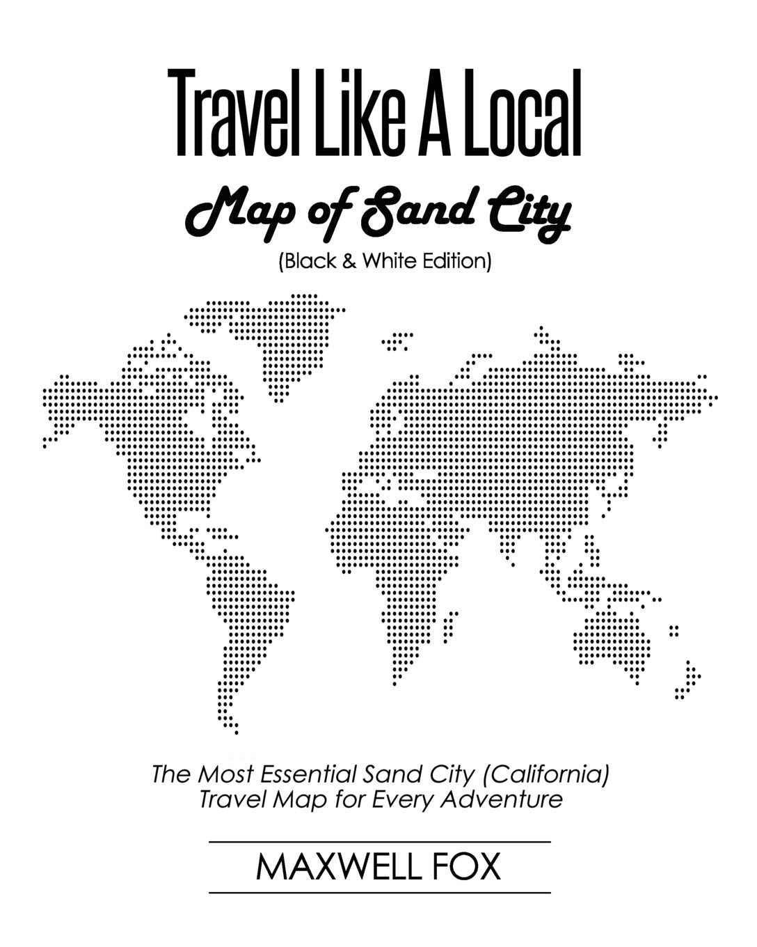 Travel Like a Local - Map of Sand City (Black and White Edition): The Most Essential Sand City (California) Travel Map for Every Adventure Leisure, Home & Garden