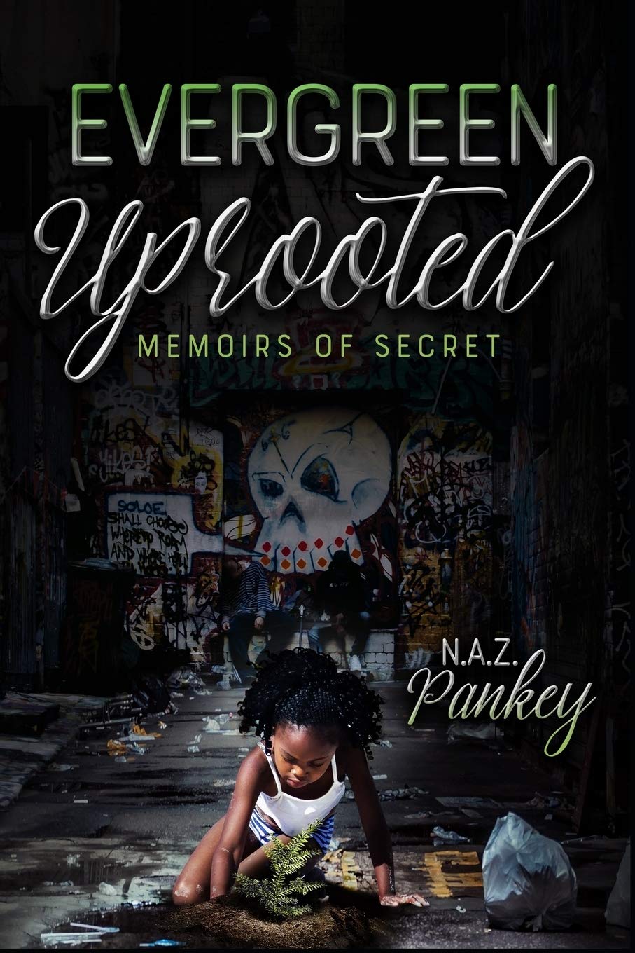 Evergreen Uprooted: Memoirs of Secret Inspiring women