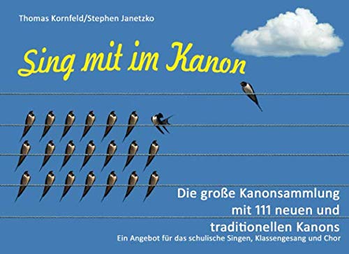 Sing mit im Kanon: Die große Kanonsammlung mit 111 neuen und traditionellen Kanons Sheet Music