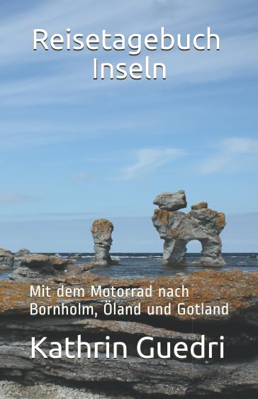 Reisetagebuch Inseln: Mit dem Motorrad nach Bornholm, Öland und Gotland Holiday Reading