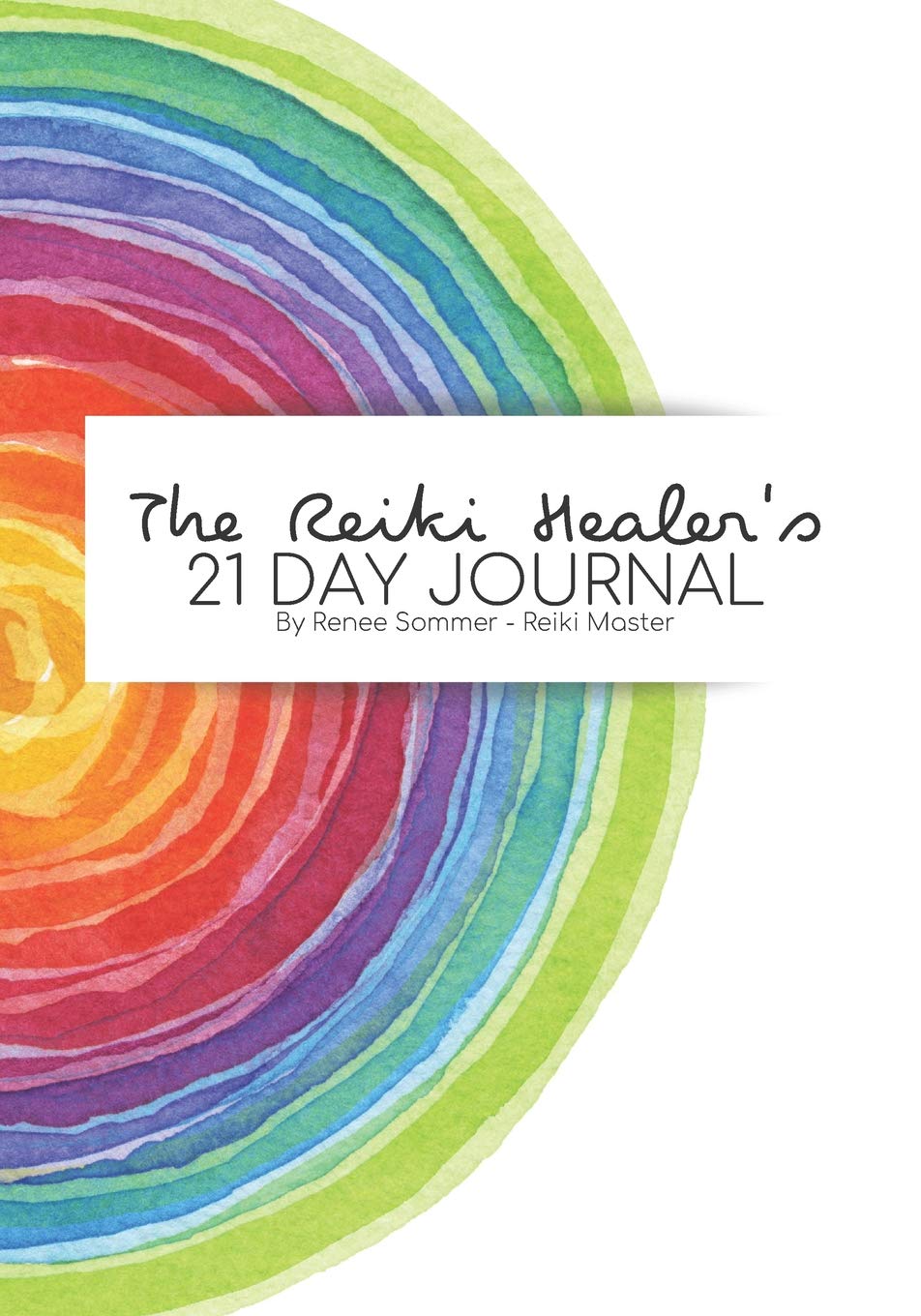The Reiki Healer's 21 DAY JOURNAL Health, Nutrition & Fitness