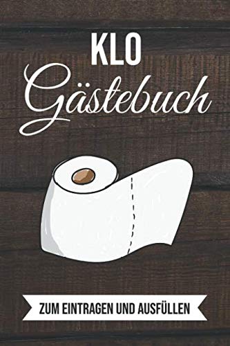 Klo Gästebuch Zum Eintragen Und Ausfüllen: Eintragbuch Für Toilettengäste A5 - Zur Erinnerung an WC Besucher und Gäste auf der Toilette - Als tolles Geschenk für Frauen und Männer Partnership & Love