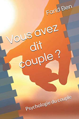 Vous avez dit couple ?: Psychologie du couple book