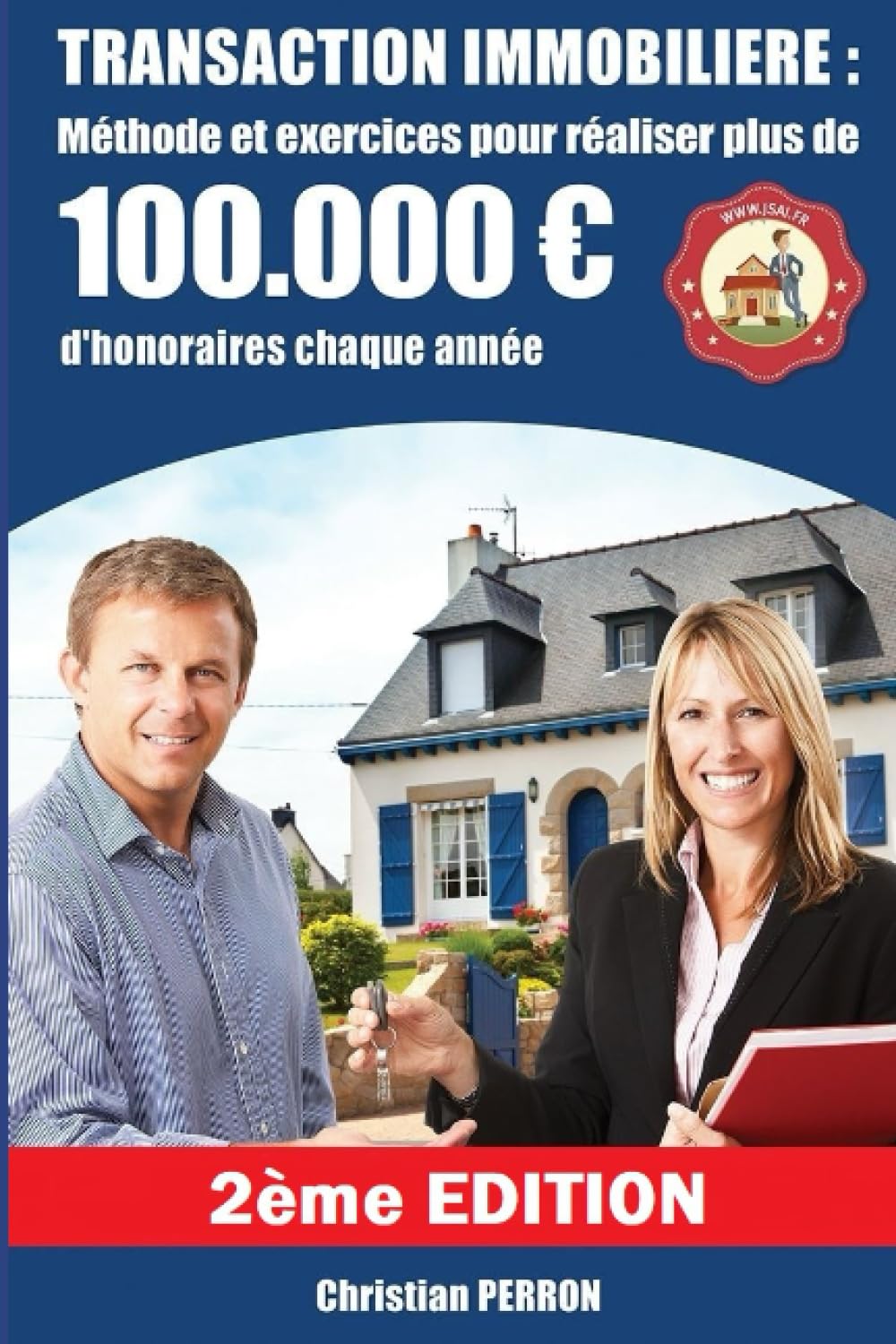Transaction immobilière : méthode et exercices pour réaliser plus de 100.000 euros d'honoraires chaque année Business, Finance & Career
