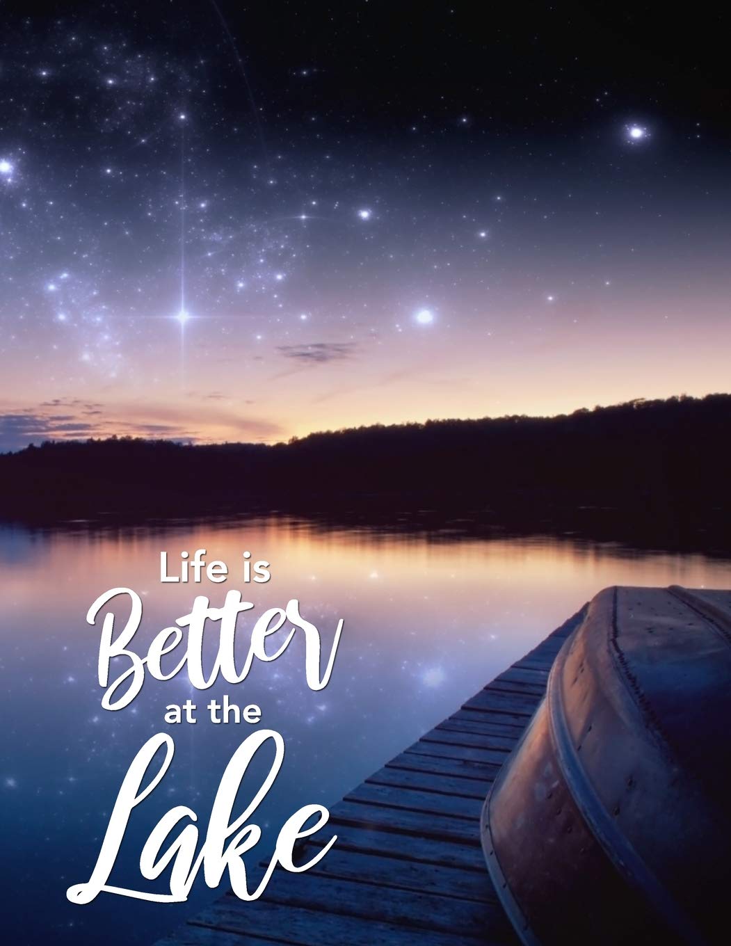 Life Is Better at the Lake: Lake Scene Dot Grid Bullet Journal Notebook - Dotted Diary for Bujo Journaling - Night Sky with Stars - Christmas Present, ... Lovers Women, Kids, Teens, Men (8.5 x 11) Non-fiction