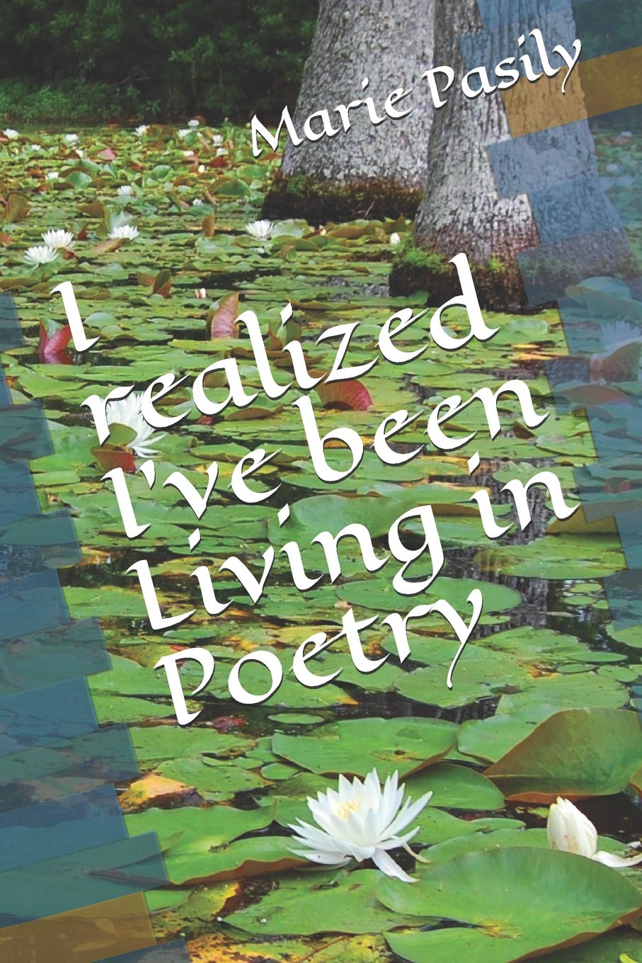 I realized I've been Living in Poetry Books