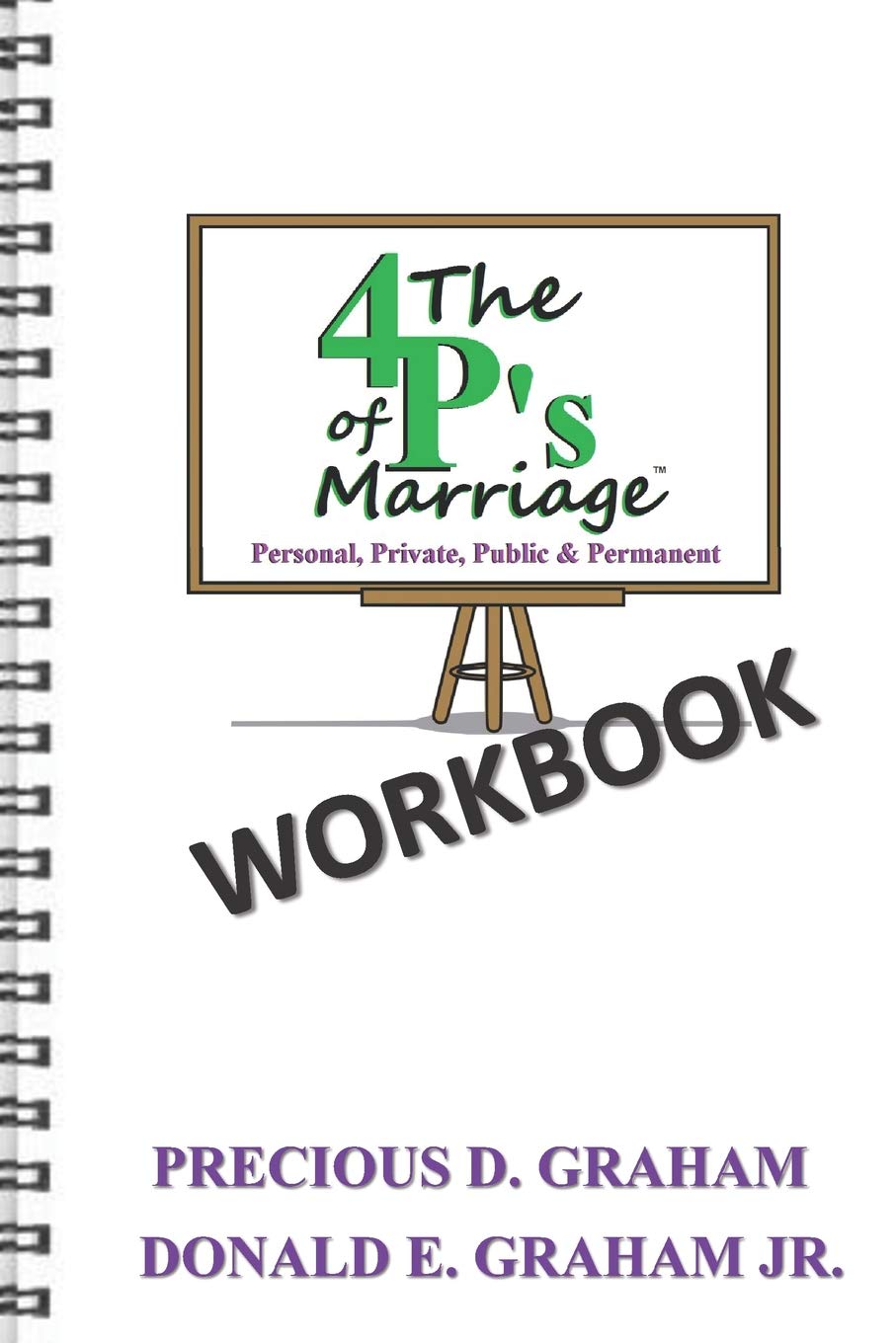 The Four P's of Marriage Workbook: Personal, Private, Public and Permanent Business, Finance & Career