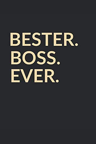 Bester Boss Ever: Liniertes • Notebook • Notizbuch • Taschenbuch • Journal • Tagebuch - Ein lustiges Geschenk für die Besten Männer Der Welt Business, Finance & Career